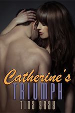 Télécharger le livre :  Catherine's Triumph: Catherine in Love, Book Four