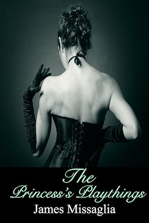 Téléchargez le livre :  The Princess's Playthings