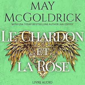 Téléchargez le livre :  Le Chardon et la Rose
