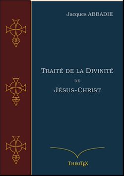 Télécharger le livre :  Traité de la Divinité de Jésus-Christ