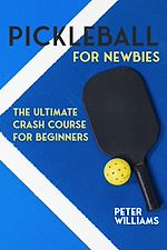 Télécharger le livre :  Pickleball for Newbies