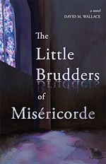 Download this eBook The Little Brudders of Miséricorde