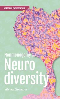 Téléchargez le livre :  Nonmonogamy and Neurodiversity