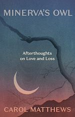 Download this eBook Minerva's Owl: Afterthoughts on Love and Loss