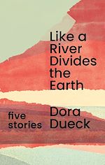 Télécharger le livre :  Like a River Divides the Earth