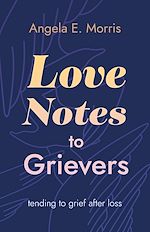 Télécharger le livre :  Love Notes to Grievers