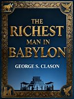 Télécharger le livre :  The Richest Man in Babylon