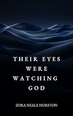 Download this eBook Their Eyes Were Watching God