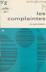 Télécharger le livre :  Les complaintes et L'imitation de Notre-Dame la Lune, de Jules Laforgue