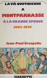 Télécharger le livre :  La vie quotidienne à Montparnasse à la grande époque