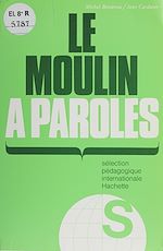 Télécharger le livre :  Le Moulin à paroles