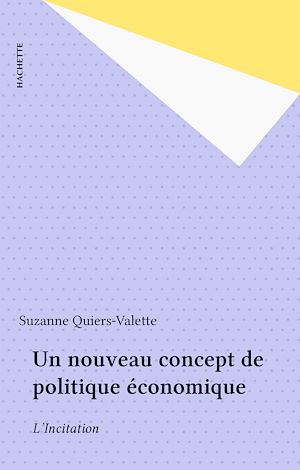 Téléchargez le livre :  Un nouveau concept de politique économique