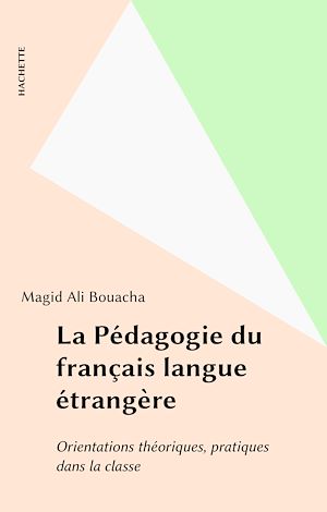 Téléchargez le livre :  La Pédagogie du français langue étrangère