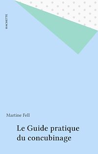 Téléchargez le livre :  Le Guide pratique du concubinage