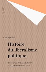 Télécharger le livre :  Histoire du libéralisme politique