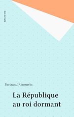 Télécharger le livre :  La République au roi dormant