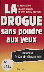Télécharger le livre :  La Drogue sans poudre aux yeux