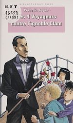 Télécharger le livre :  Les 4 Voyageurs contre l'ignoble Clam