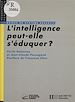 Télécharger le livre :  L'intelligence peut-elle s'éduquer ?