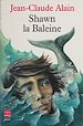 Télécharger le livre :  Shawn la baleine