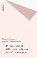 Télécharger le livre :  Presse, radio et télévision en France de 1631 à nos jours
