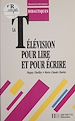 Télécharger le livre :  La Télévision pour lire et pour écrire