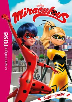 Télécharger le livre :  Miraculous 16 - Super-guêpe