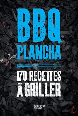 Télécharger le livre :  La bible du barbecue et des planchas