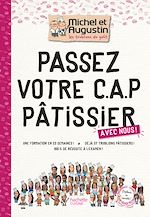 Download this eBook Passez votre CAP de Pâtisserie avec Michel et Augustin