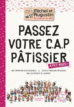 Télécharger le livre :  Passez votre CAP de Pâtisserie avec Michel et Augustin
