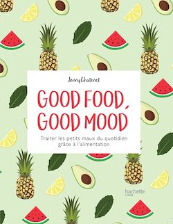 Télécharger le livre :  Good Food good mood
