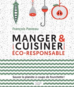 Télécharger le livre :  Manger et cuisiner éco-responsable