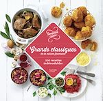 Download this eBook Grands classiques de la cuisine française 100 recettes indémodables
