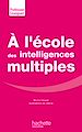 Télécharger le livre :  A l'école des intelligences multiples