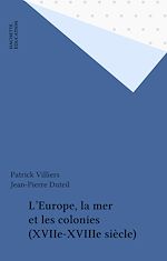 Télécharger le livre :  L'Europe, la mer et les colonies (XVIIe-XVIIIe siècle)