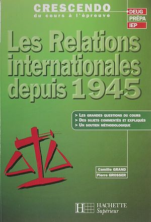 Téléchargez le livre :  Les Relations internationales depuis 1945