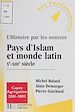 Télécharger le livre :  Pays d'Islam et le monde latin (Xe-XIIIe siècle)