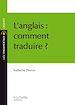 Télécharger le livre :  L'anglais : comment traduire ?