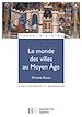 Télécharger le livre :  Le monde des villes au Moyen Âge - Ebook epub