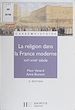 Télécharger le livre :  La Religion dans la France moderne (XVIe-XVIIIe siècles)