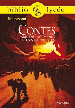 BIBLIOLYCEE - CONTES PARISIENS, NORMANDS ET FANTASTIQUES, MAUPASSANT