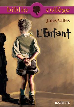 BIBLIOCOLLEGE - L'ENFANT, JULES VALLES
