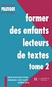 Télécharger le livre :  Former des enfants lecteurs Tome 2
