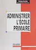 Télécharger le livre :  Administrer l'école primaire