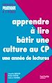 Télécharger le livre :  Apprendre à lire, bâtir une culture au CP - Une année de lectures - Ebook PDF