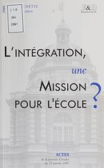 Télécharger le livre :  L'Intégration : une mission pour l'école ?