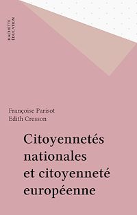Téléchargez le livre :  Citoyennetés nationales et citoyenneté européenne