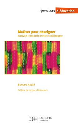 Télécharger le livre :  Motiver pour enseigner - Analyse transactionnelle et pédagogie