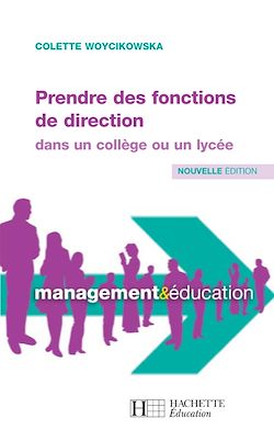 Télécharger le livre :  Prendre des fonctions de directions dans un collège ou un lycée