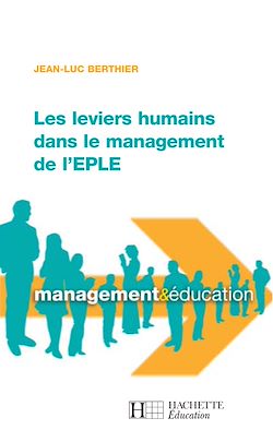 Télécharger le livre :  Les leviers humains dans le management de l'EPLE